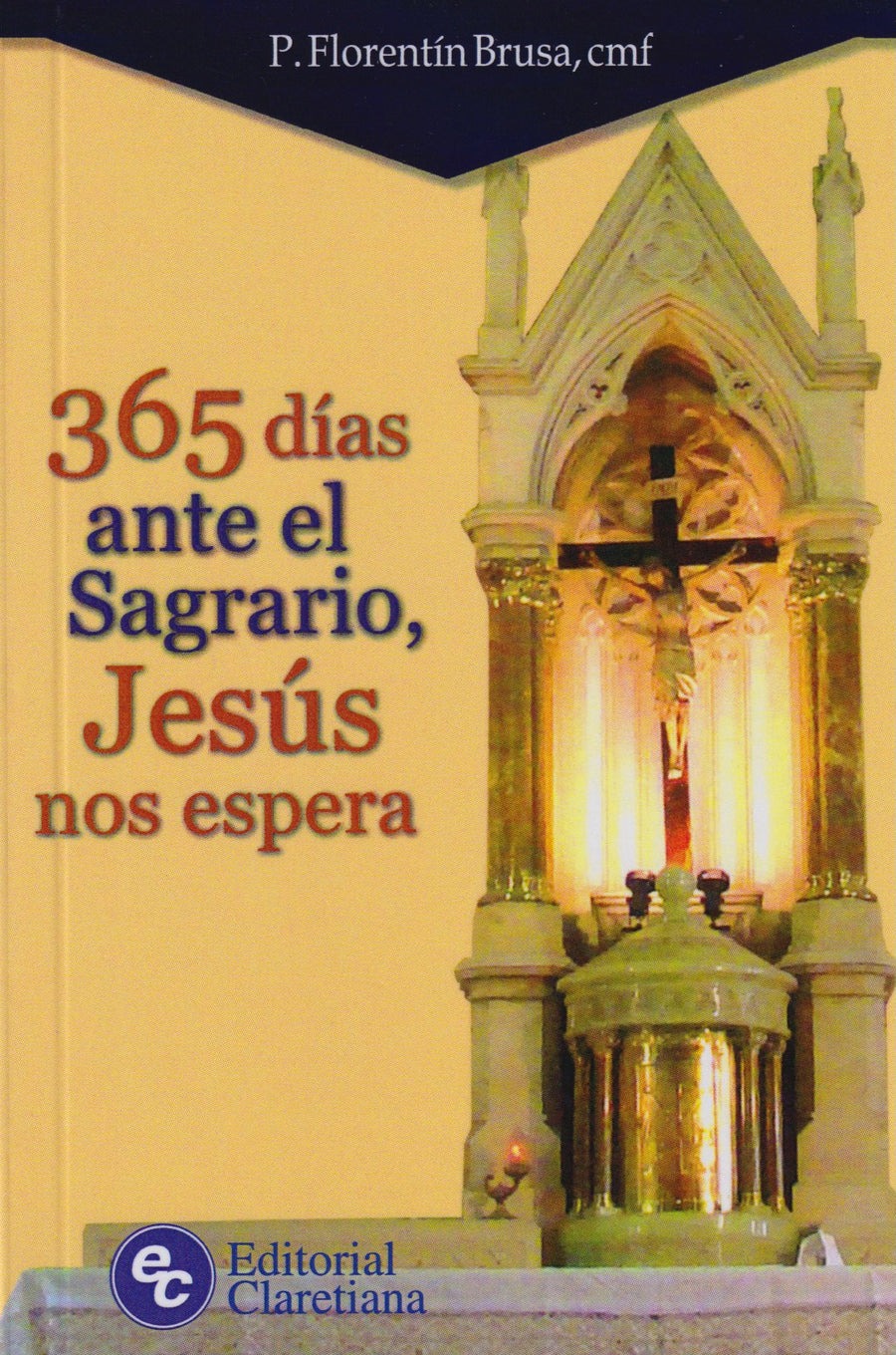 365 DIAS ANTE EL SAGRARIO, JESUS NOS ESPERA