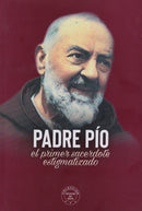 PADRE PIO - EL PRIMER SACERDOTE ESTIGMATIZADO