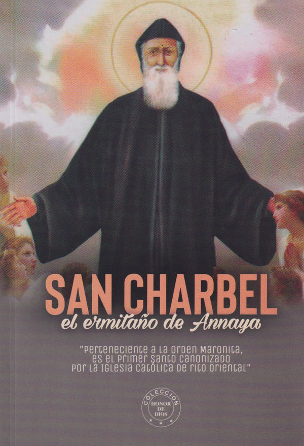 SAN CHARBEL - EL ERMITAÑO DE ANNAYA