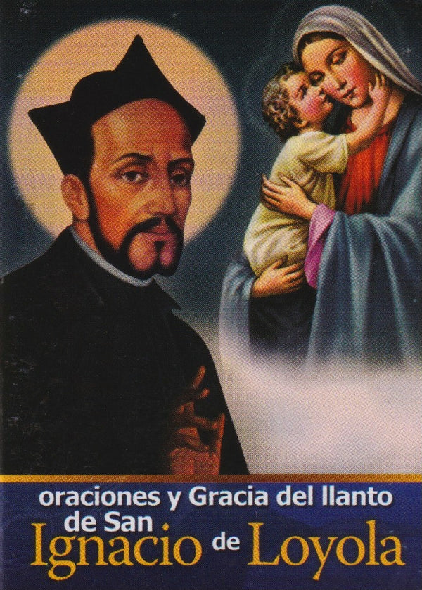 ORACIONES Y GRACIA DEL LLANTO DE SAN IGNACIO DE LOYOLA - MINI LIBRO - LETRA GRANDE