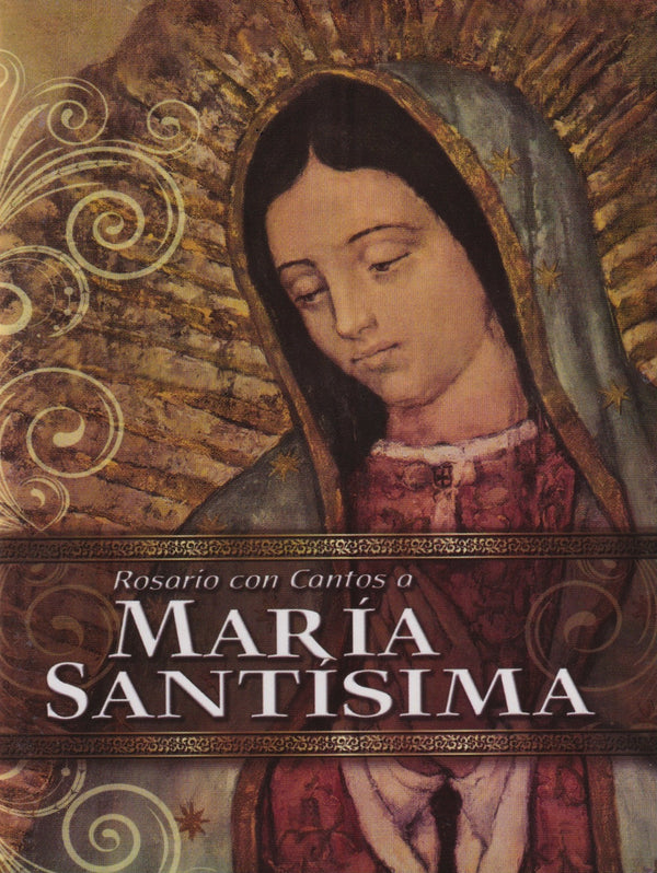 ROSARIO CON CANTOS A MARIA SANTISIMA