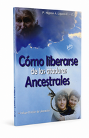 COMO LIBERARSE DE LAS ATADURAS ANCESTRALES