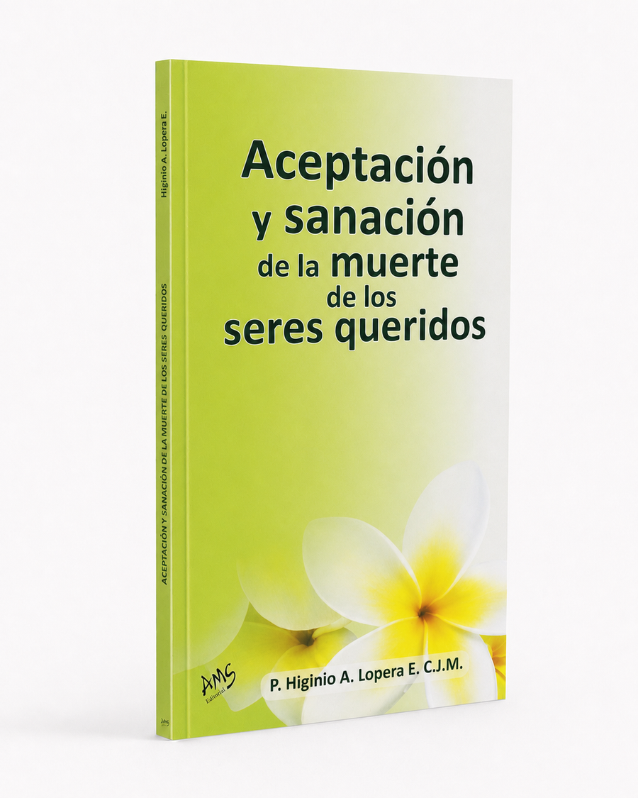 ACEPTACION Y SANACION DE LA MUERTE DE LOS SERES QUERIDOS