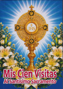MIS CIEN VISITAS AL SANTISIMO SACRAMENTO