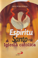 EL ESPIRITU SANTO EN LA IGLESIA CATOLICA