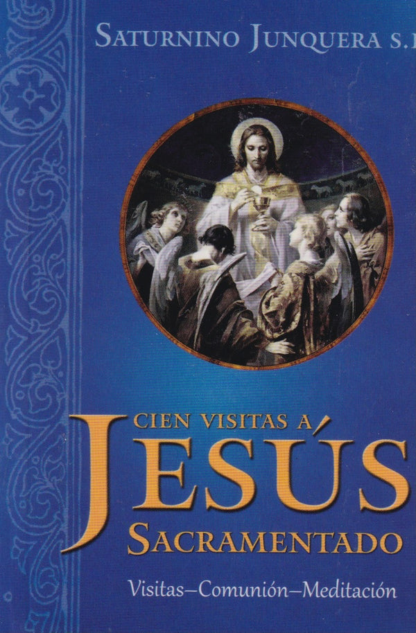 CIEN VISITAS A JESUS SACRAMENTADO