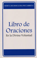 LIBRO DE ORACIONES EN LA DIVINA VOLUNTAD - SIERVA DE DIOS LUISA PICCARRETA