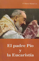 EL PADRE PIO Y LA EUCARISTIA