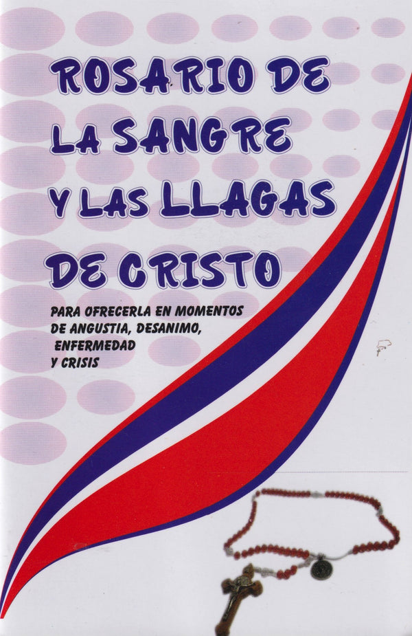 ROSARIO DE LA SANGRE Y LAS LLAGAS DE CRISTO