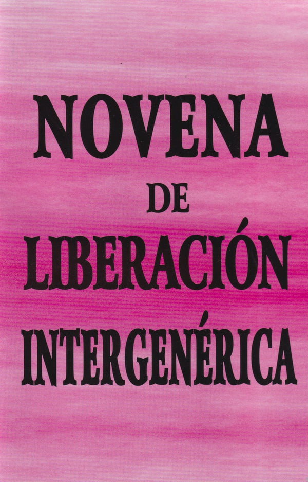 NOVENA DE LIBERACION INTERGENERICA