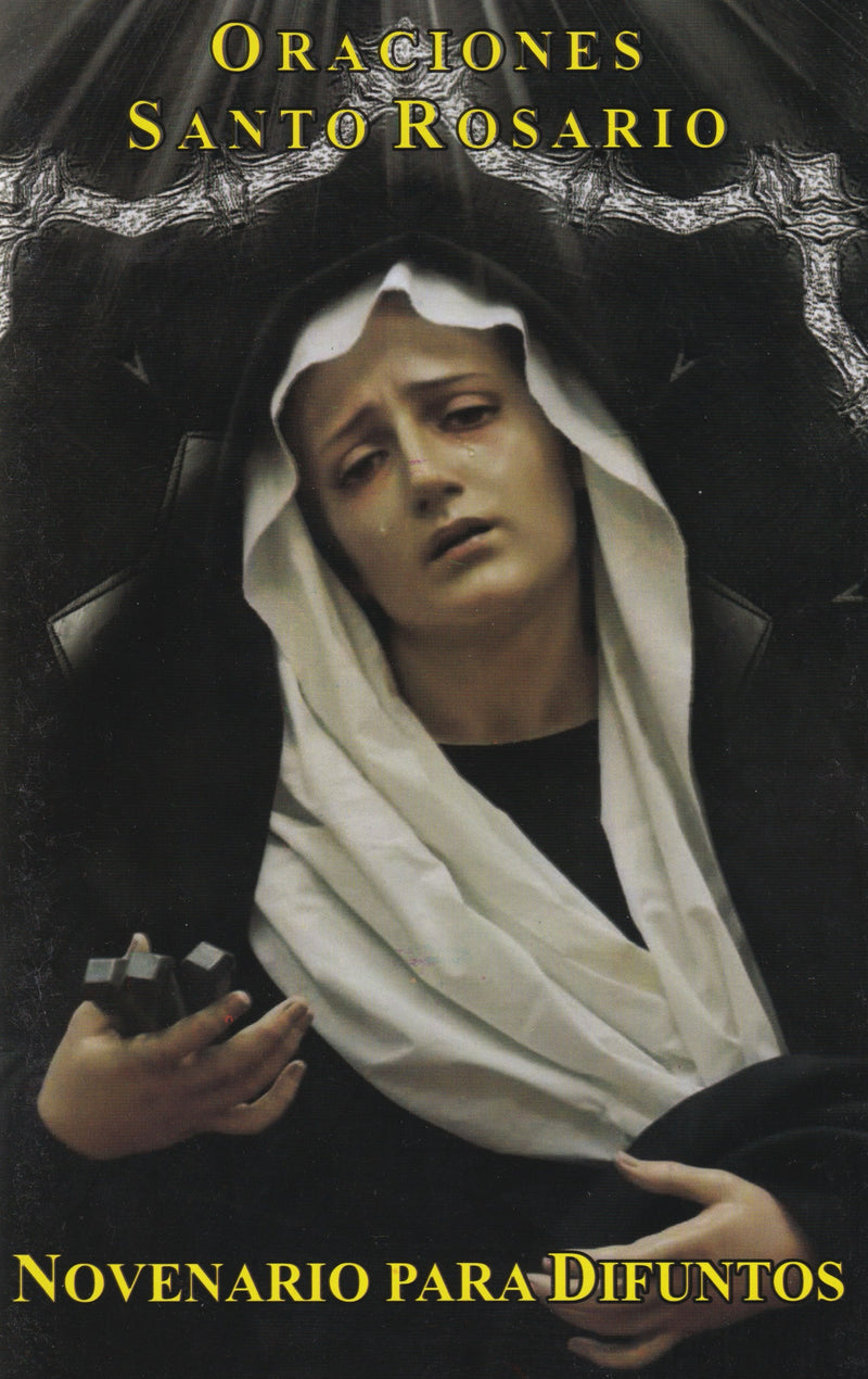 ORACIONES, SANTO ROSARIO, NOVENARIO PARA DIFUNTOS