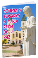 NOVENA Y ROSARIO A MARIA REINA DE LA PAZ