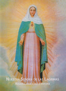 NUESTRA SEÑORA DE LAS LÁGRIMAS - ROSARIO, ORACIONES E HISTORIA