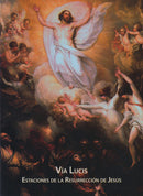 VIA LUCIS - ESTACIONES DE LA RESURRECCION DE JESUS