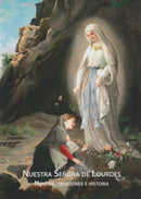 NUESTRA SEÑORA DE LOURDES - NOVENA, ORACIONES E HISTORIA