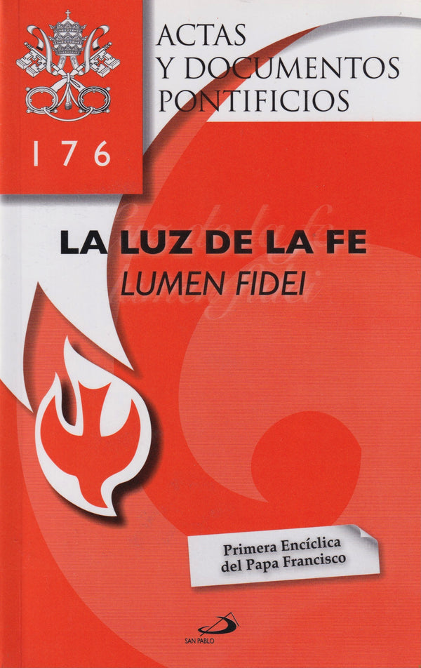 LA LUZ DE LA FE - LUMEN FIDEI