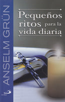 PEQUEÑOS RITOS PARA LA VIDA DIARIA