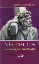 VIA CRUCIS MEDITADO POR SAN AGUSTIN