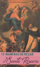 12 MANERAS DE REZAR EL SANTO ROSARIO