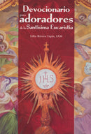 DEVOCIONARIO PARA ADORADORES DE LA SANTISIMA EUCARISTIA