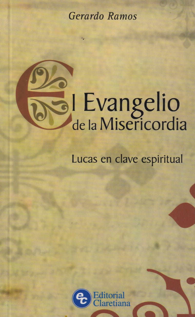 EL EVANGELIO DE LA MISERICORDIA - LUCAS EN CLAVE ESPIRITUAL