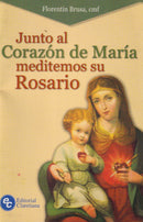 JUNTO AL CORAZON DE MARIA MEDITEMOS SU ROSARIO