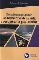 ROSARIO PARA SUPERAR LAS TORMENTAS DE LA VIDA Y RECUPERAR LA PAZ INTERIOR