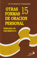 OTRAS 15 FORMAS DE ORACION PERSONAL - SEMINARIO DE CRECIMIENTO II