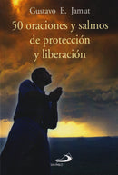 50 ORACIONES Y SALMOS DE PROTECCION Y LIBERACION