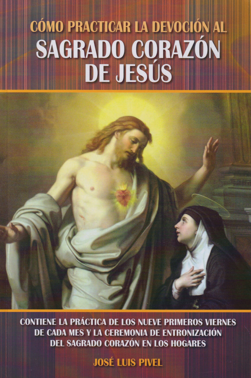 COMO PRACTICAR LA DEVOCION AL SAGRADO CORAZON DE JESUS