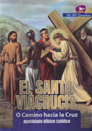 EL SANTO VIACRUCIS O CAMINO HACIA LA CRUZ