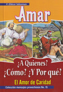 AMAR ¿A QUIENES? ¿COMO? ¿Y POR QUE?