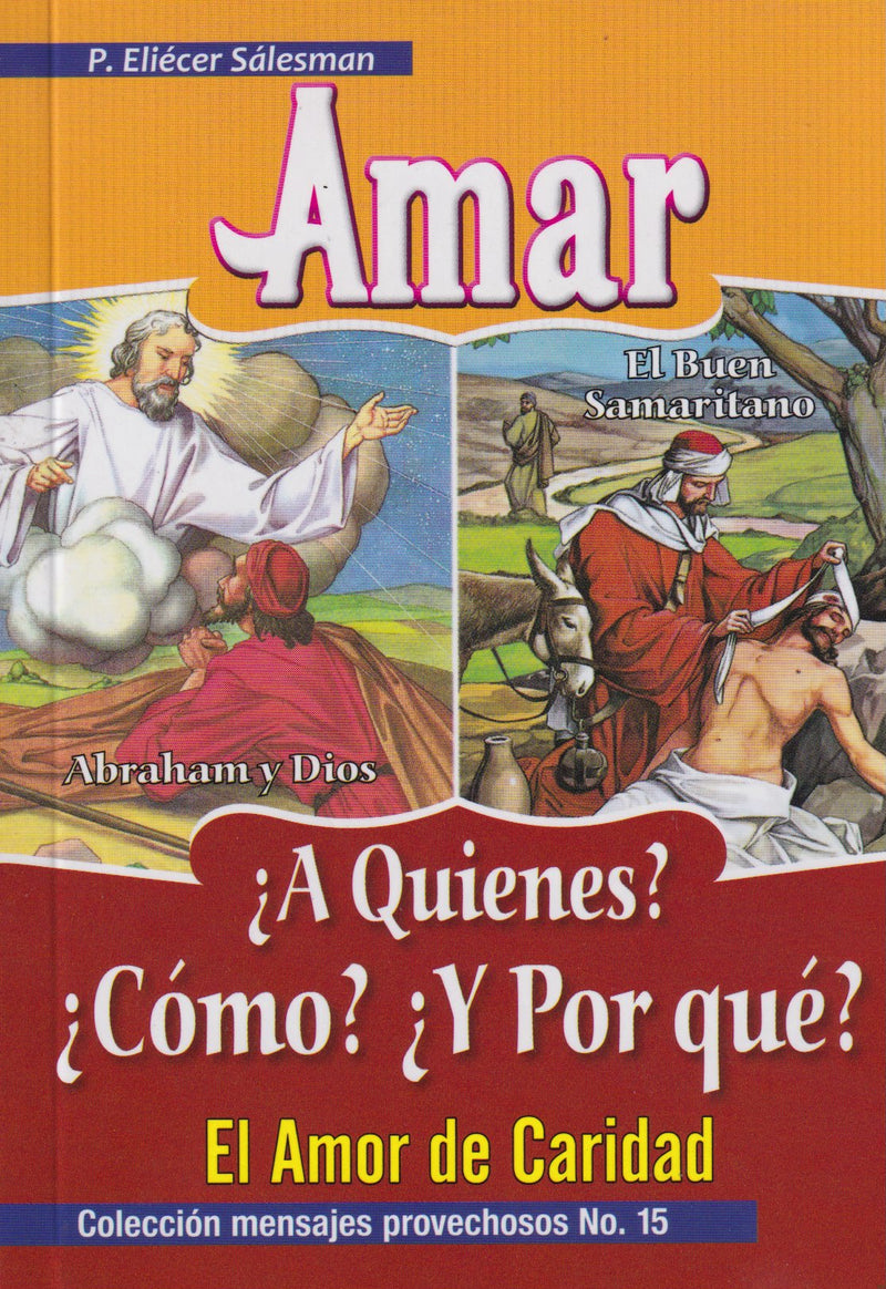 AMAR ¿A QUIENES? ¿COMO? ¿Y POR QUE?