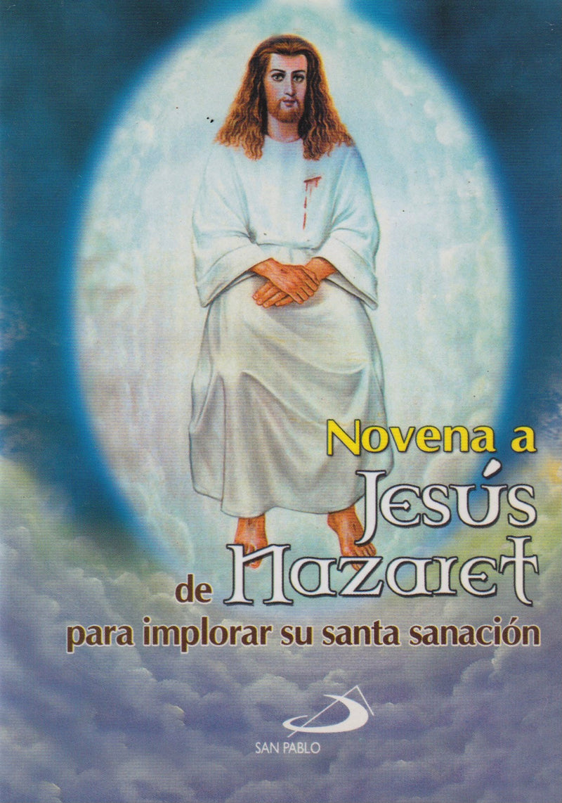 NOVENA A JESUS DE NAZARET PARA IMPLORAR SU SANTA SANACION