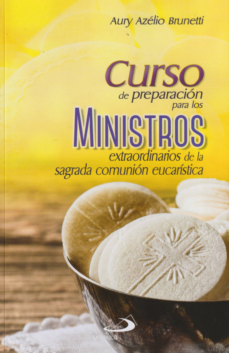 CURSO DE PREPARACION PARA MINISTROS EXTRAORDINARIOS DE LA SAGRADA COMUNION EUCARISTICA