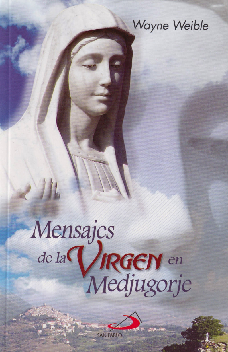 MENSAJES DE LA VIRGEN DE MEDJUGORJE