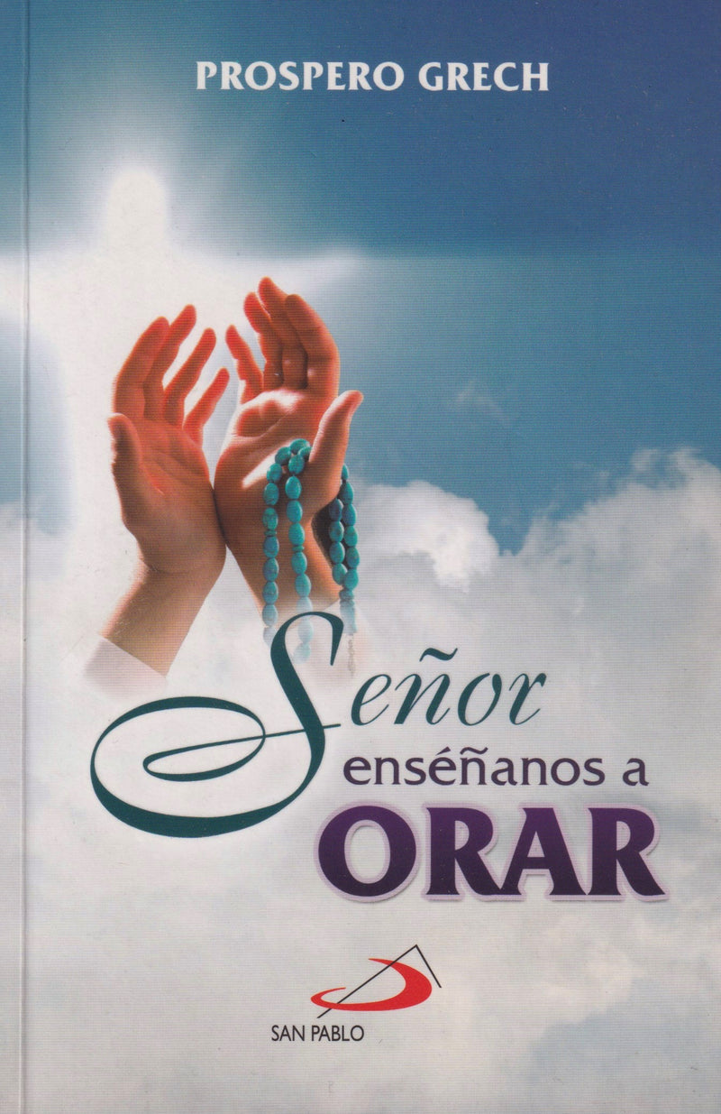 SEÑOR ENSEÑANOS A ORAR