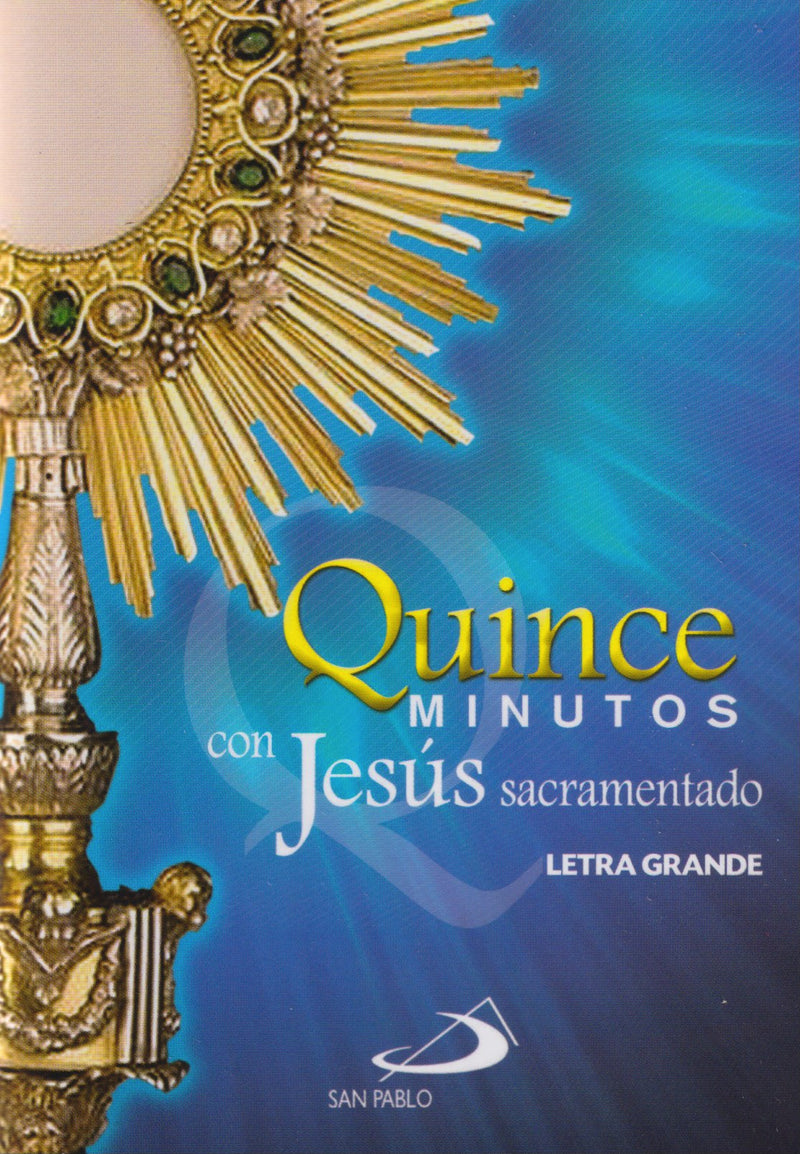 QUINCE MINUTOS CON JESUS SACRAMENTADO - LETRA GRANDE