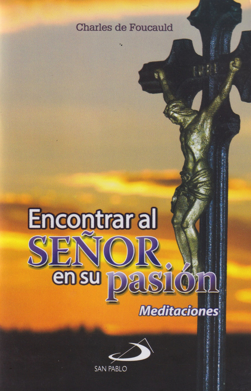 ENCONTRAR AL SEÑOR EN SU PASION