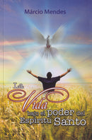 LA VIDA BAJO EL PODER DEL ESPIRITU SANTO