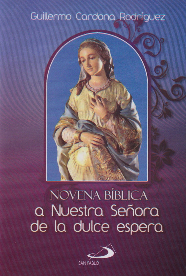 NOVENA BIBLICA A NUESTRA SEÑORA DE LA DULCE ESPERA