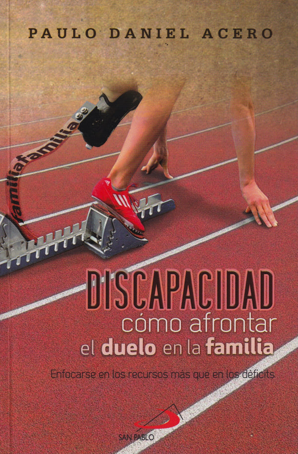 DISCAPACIDAD, COMO AFRONTAR EL DUELO EN LA FAMILIA