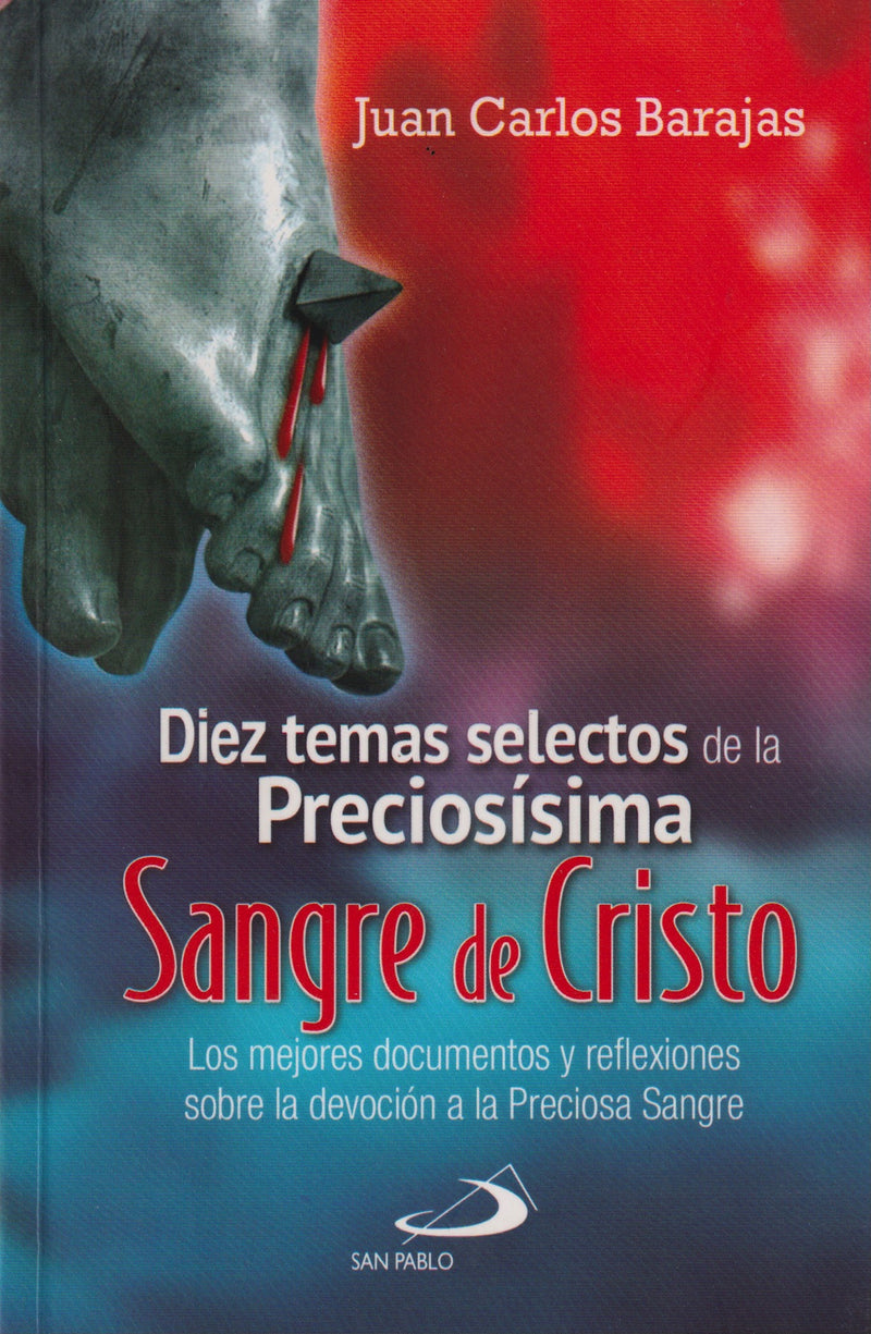 DIEZ TEMAS SELECTOS DE LA PRECIOSISIMA SANGRE DE CRISTO