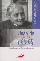 UNA VIDA AL REVES - LUISA PICCARRETA: TERCIARIA DOMINICA