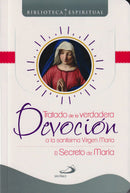 TRATADO DE LA VERDADERA DE LA VERDADERA DEVOCION A LA SANTISIMA VIRGEN MARIA