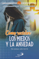 COMO RECICLAR LOS MIEDOS Y LA ANSIEDAD