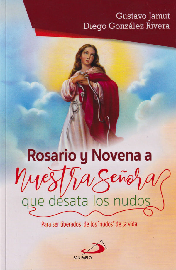 ROSARIO Y NOVENA A NUESTRA SEÑORA QUE DESATA LOS NUDOS