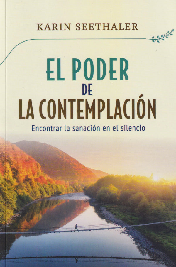 EL PODER DE LA CONTEMPLACION - ENCONTRAR LA SANACION EN EL SILENCIO