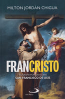FRANCRISTO - BIOGRAFIA POPULAR SOBRE SAN FRANCISCO DE ASIS