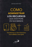 COMO ADMINISTRAR LOS RECURSOS QUE DIOS PONE EN SUS MANOS